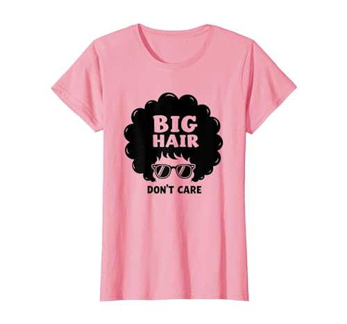 Big Hair Don't Care Retro Afro Sonnenbrille Grafik T-Shirt, Damen, Rosa, L von Generic