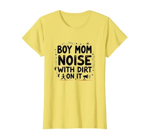 Boy Mom: Noise with Dirt On It – Lustiges Mutterschafts-Zitat T-Shirt, Damen, Gelb, XS Boy Mom: Noise with Dirt On It – Lustiges Mutterschafts-Zitat T-Shirt, Damen, Gelb, XS von Generic
