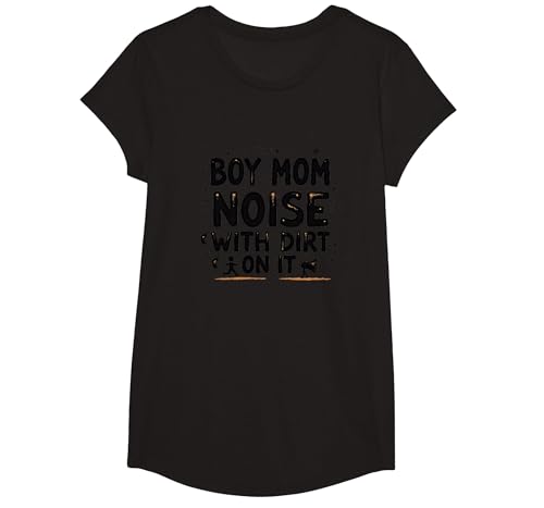 Boy Mom: Noise with Dirt On It – Lustiges Mutterschafts-Zitat T-Shirt, Girls, Schwarz, S von Generic
