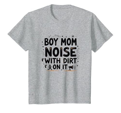 Boy Mom: Noise with Dirt On It – Lustiges Mutterschafts-Zitat T-Shirt, Kinder, Grau Meliert, 128 von Generic