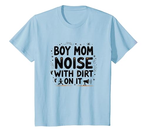 Boy Mom: Noise with Dirt On It – Lustiges Mutterschafts-Zitat T-Shirt, Kinder, Himmelblau, 140 Boy Mom: Noise with Dirt On It – Lustiges Mutterschafts-Zitat T-Shirt, Kinder, Himmelblau, 140 von Generic
