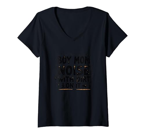 Boy Mom: Noise with Dirt On It – Lustiges Mutterschafts-Zitat T-Shirt mit V-Ausschnitt, Damen, Schwarz, S von Generic