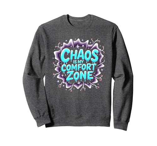 Chaos ist Meine Komfortzone Ich Liebe psychisch instabile Frauen Sweatshirt, Unisex für Erwachsene, Anthrazit Meliert, S von Generic