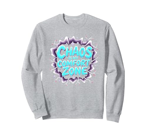 Chaos ist Meine Komfortzone Ich Liebe psychisch instabile Frauen Sweatshirt, Unisex für Erwachsene, Grau Meliert, L von Generic