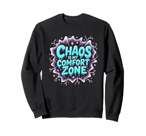 Chaos ist Meine Komfortzone Ich Liebe psychisch instabile Frauen Sweatshirt, Unisex für Erwachsene, Schwarz, XXL von Generic