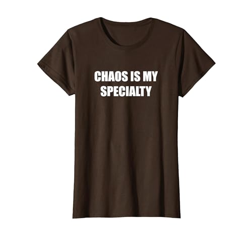 Chaos ist Meine Spezialität T-Shirt, Damen, Braun, XS von Generic