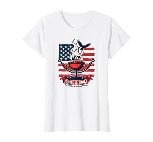 Chillen, grillen, den amerikanischen Traum erfüllen T-Shirt, Damen, Weiß, XXL von Generic