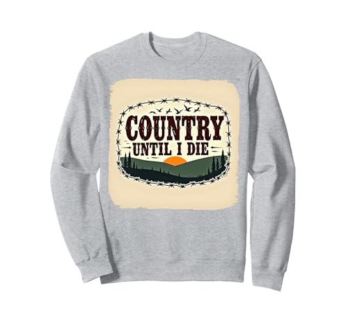 Country Until I Die Rustic Sunset Herren Western Patriotic Sweatshirt, Unisex für Erwachsene, Grau Meliert, XL von Generic