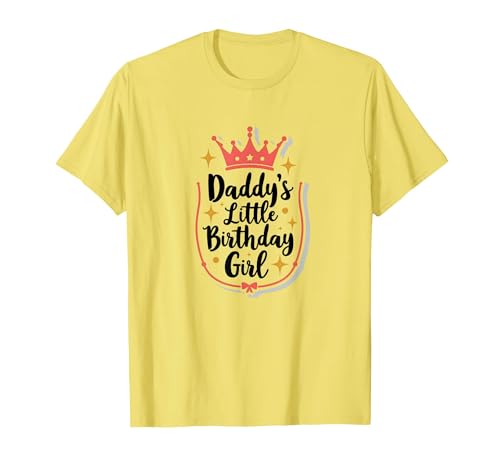 Daddy's Little Birthday Girl Papa of The Birthday Girl Crown T-Shirt, Herren, Gelb, XL von Generic