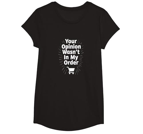Deine Meinung war Nicht in meiner Bestellung T-Shirt, Girls, Schwarz, XS Deine Meinung war Nicht in meiner Bestellung T-Shirt, Girls, Schwarz, XS von Generic