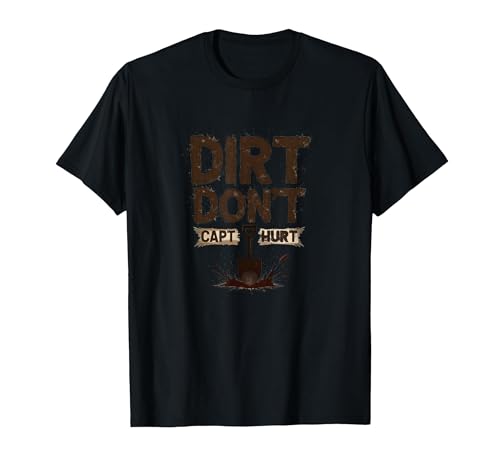 Dirt Don't Hurt Capt: Rustikale Garten-Humor-Grafik T-Shirt, Herren, Schwarz, L von Generic