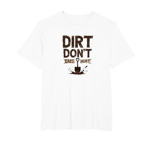 Dirt Don't Hurt Capt: Rustikale Garten-Humor-Grafik T-Shirt, Herren Große Größen, Weiß, 5X Tall von Generic