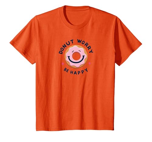 Donut Worry Be Happy - Fröhliches Gebäck-Wortspiel T-Shirt, Kinder, Orange, 92 von Generic