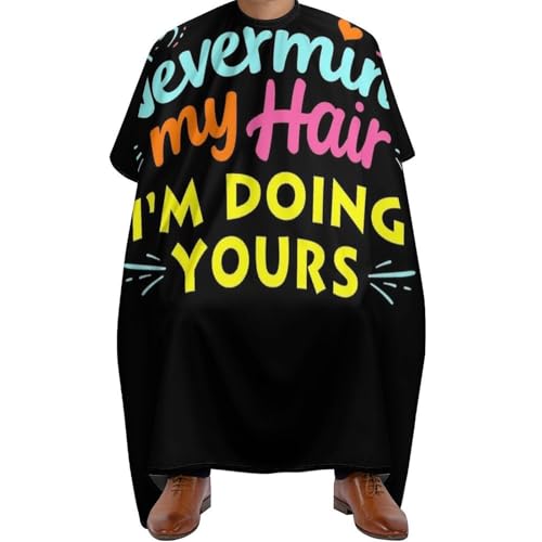 Friseurumhang Zitat: Kümmere dich nicht um meine Haare, ich mache deine, Polyester Haarschneidemantel Verstellbar Haarschneideumhang für Haarschneiden Frauen 140X168cm von Generic