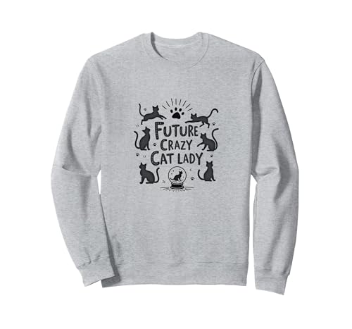 Future Crazy Cat Lady Cats für Mädchen, Geschenk für Katzenliebhaber Sweatshirt, Unisex für Erwachsene, Grau Meliert, S von Generic