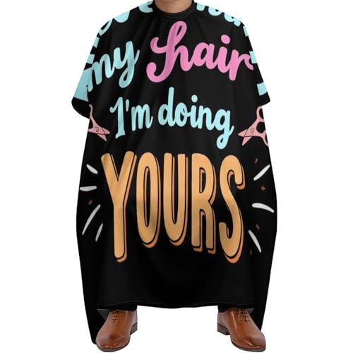 Haar Schneideumhang Zitat: Kümmere dich nicht um meine Haare, ich mache deine, Mode Friseurumhang Professionelle Haarschneide Umhang für Frauen Erwachsene 140X168cm von Generic