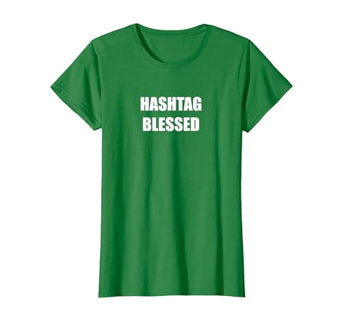 Hashtag Gesegnet T-Shirt, Damen, Dunkelgrün, M Hashtag Gesegnet T-Shirt, Damen, Dunkelgrün, M von Generic