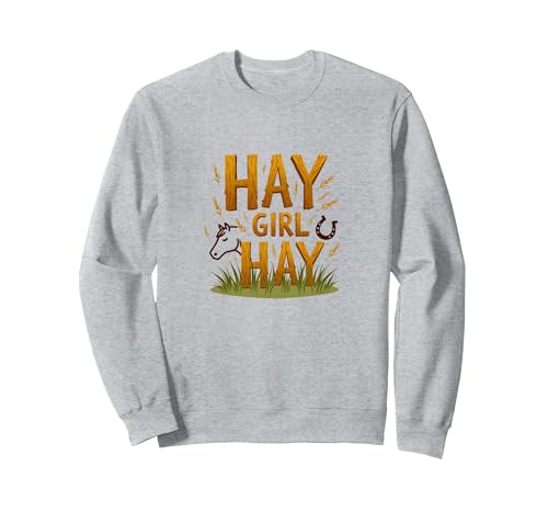 Hay Girl Heu Pferde Reitsport Humor Cowgirl Spruch Sweatshirt, Unisex für Erwachsene, Grau Meliert, M von Generic