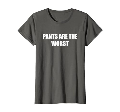 Hosen sind das Schlimmste T-Shirt, Damen, Anthrazit, XS Hosen sind das Schlimmste T-Shirt, Damen, Anthrazit, XS von Generic