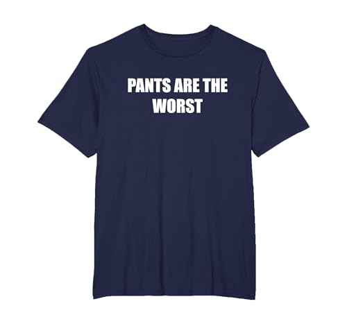 Hosen sind das Schlimmste T-Shirt, Herren Große Größen, Marineblau, 3X Tall von Generic