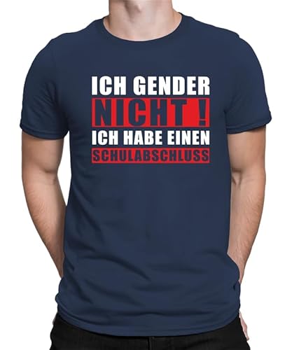 Ich Gender Nicht - Ich Habe Einen Schulabschluss – Modisches Statement-Design, Ideal für Alltag und Freizeit von WriteFusion Herren Männer T-Shirt von Generic