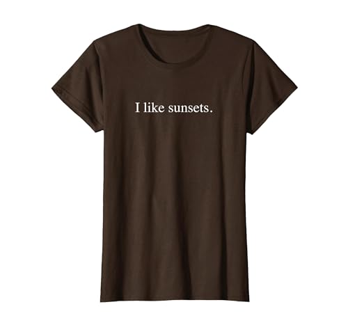Ich mag Sonnenuntergänge T-Shirt, Damen, Braun, XS von Generic