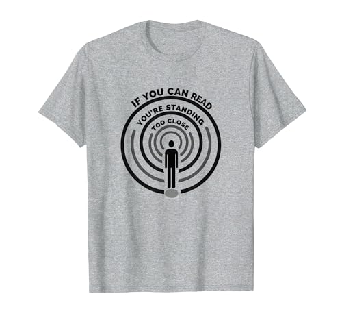 If You Can Read This You're Standing Too Close T-Shirt, Herren, Grau Meliert, S von Generic