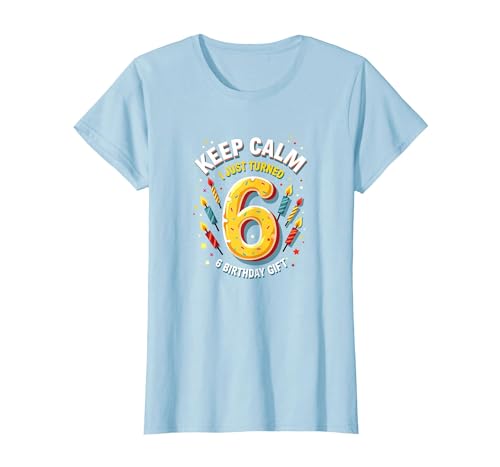 Keep Calm I Just Turned zum 6. Geburtstag für Kinder T-Shirt, Damen, Himmelblau, M von Generic