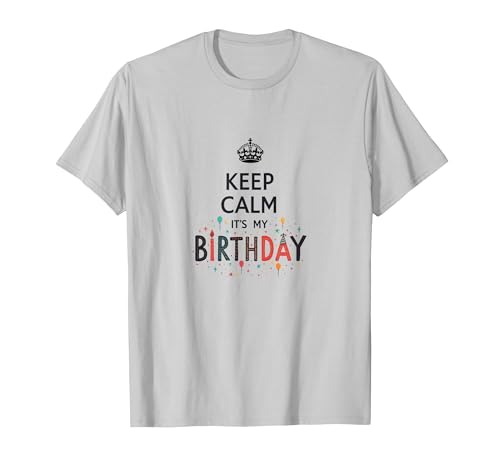 Keep Calm It's My Birthday Festliche Krone Geburtstag Mädchen T-Shirt, Herren, Silber, L von Generic