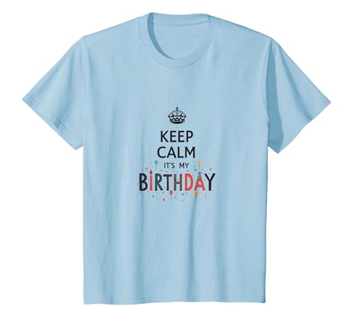 Keep Calm It's My Birthday Festliche Krone Geburtstag Mädchen T-Shirt, Kinder, Himmelblau, 92 von Generic