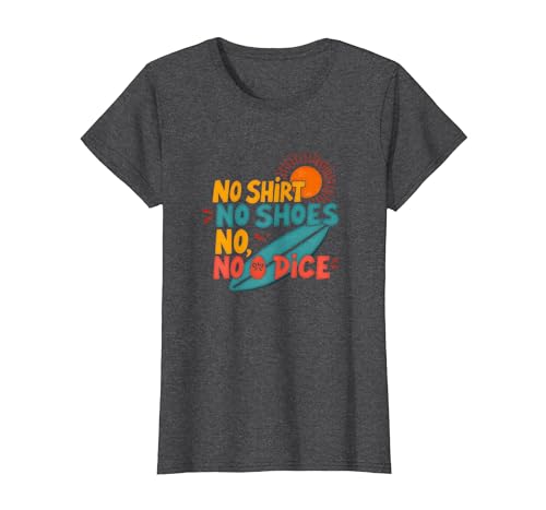 Kein Hemd, Keine Schuhe, kein Würfel, Motto „Surfer Beach Lover“ T-Shirt, Damen, Anthrazit Meliert, XS Kein Hemd, Keine Schuhe, kein Würfel, Motto „Surfer Beach Lover“ T-Shirt, Damen, Anthrazit Meliert, XS von Generic