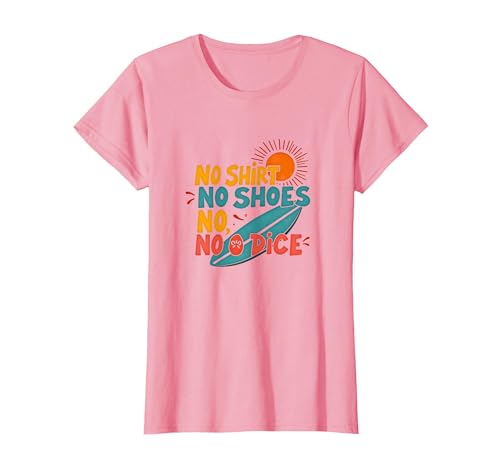 Kein Hemd, Keine Schuhe, kein Würfel, Motto „Surfer Beach Lover“ T-Shirt, Damen, Rosa, XS Kein Hemd, Keine Schuhe, kein Würfel, Motto „Surfer Beach Lover“ T-Shirt, Damen, Rosa, XS von Generic