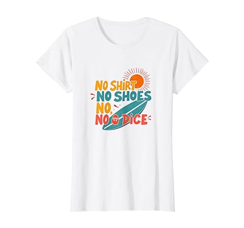 Kein Hemd, Keine Schuhe, kein Würfel, Motto „Surfer Beach Lover“ T-Shirt, Damen, Weiß, XS Kein Hemd, Keine Schuhe, kein Würfel, Motto „Surfer Beach Lover“ T-Shirt, Damen, Weiß, XS von Generic