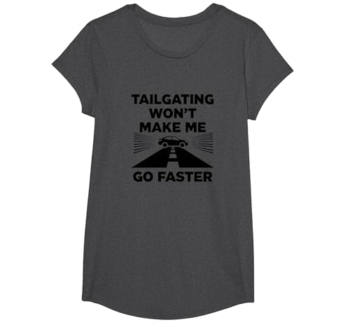 Liebe Person hinter Mir: Tailgating Wird Mich Nicht schneller Machen T-Shirt, Girls, Anthrazit Meliert, XS von Generic