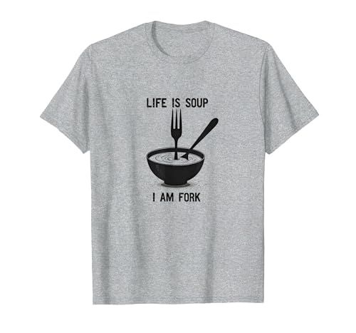 Life is Soup I Am Fork Lustige Küche Wandkunst T-Shirt, Herren, Grau Meliert, L von Generic