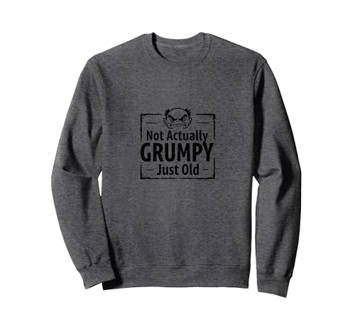 Lustiges Geschenk mit Aufschrift Not Actually Grumpy Just Old Man Sweatshirt, Unisex für Erwachsene, Anthrazit Meliert, XXL von Generic