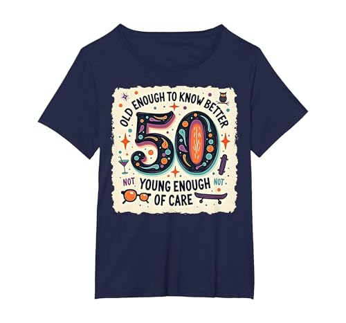 Lustiges Zitat zum 50. Geburtstag: Old Enough to Know Better T-Shirt, Damen Große Größen, Marineblau, 4X von Generic