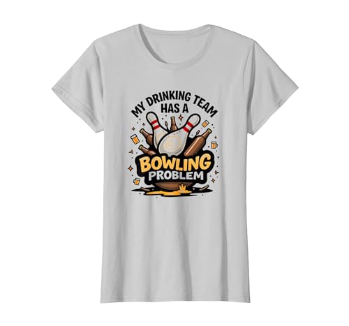 My Drinking Team Has A Bowling Problem Lustiger Sport Humor T-Shirt, Damen, Silber, XXL von Generic