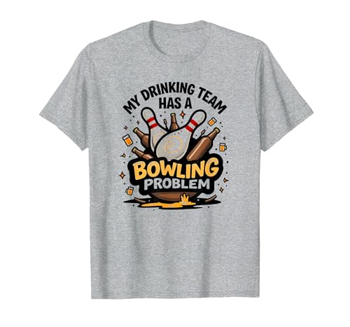 My Drinking Team Has A Bowling Problem Lustiger Sport Humor T-Shirt, Herren, Grau Meliert, XXL von Generic