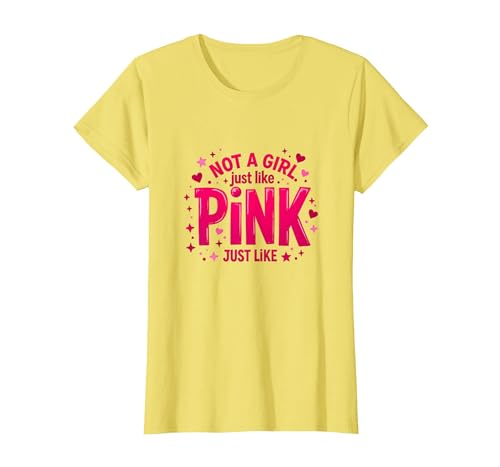 Not A Girl, Just Like Pink Empowering Statement für Jungen T-Shirt, Damen, Gelb, XS Not A Girl, Just Like Pink Empowering Statement für Jungen T-Shirt, Damen, Gelb, XS von Generic