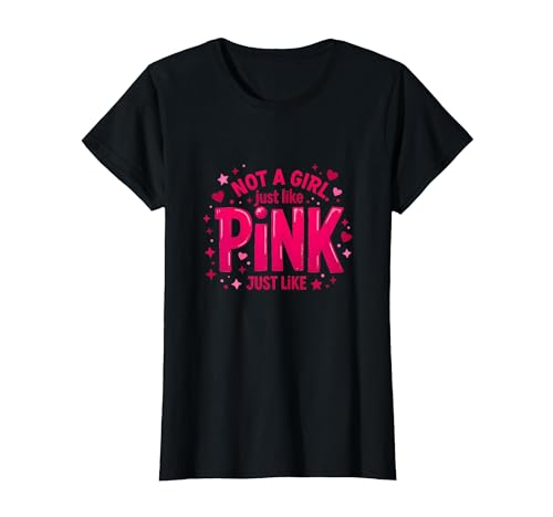 Not A Girl, Just Like Pink Empowering Statement für Jungen T-Shirt, Damen, Schwarz, XS Not A Girl, Just Like Pink Empowering Statement für Jungen T-Shirt, Damen, Schwarz, XS von Generic