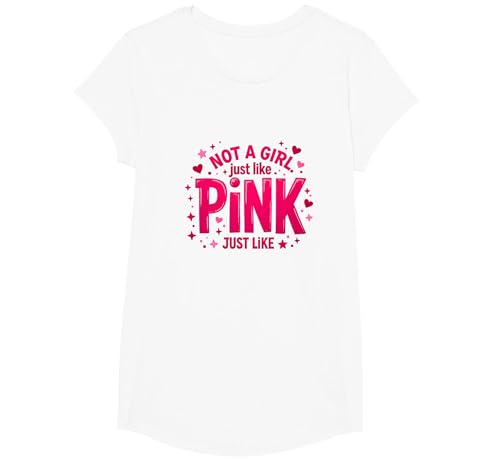 Not A Girl, Just Like Pink Empowering Statement für Jungen T-Shirt, Girls, Weiß, XS Not A Girl, Just Like Pink Empowering Statement für Jungen T-Shirt, Girls, Weiß, XS von Generic