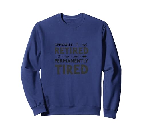 Officially Retired Permanent Tired Men Retirement Humor Sweatshirt, Unisex für Erwachsene, Marineblau, M von Generic