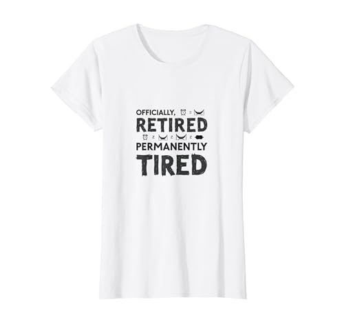 Officially Retired Permanent Tired Men Retirement Humor T-Shirt, Damen, Weiß, XS Officially Retired Permanent Tired Men Retirement Humor T-Shirt, Damen, Weiß, XS von Generic