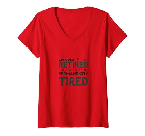 Officially Retired Permanent Tired Men Retirement Humor T-Shirt mit V-Ausschnitt, Damen, Rot, M von Generic