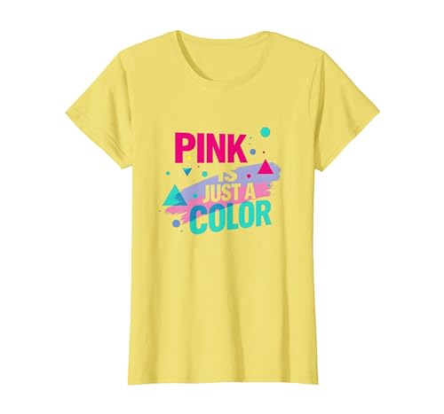 Pink is Just A Color — EIN kraftvolles Statement für Jungen T-Shirt, Damen, Gelb, XS Pink is Just A Color — EIN kraftvolles Statement für Jungen T-Shirt, Damen, Gelb, XS von Generic
