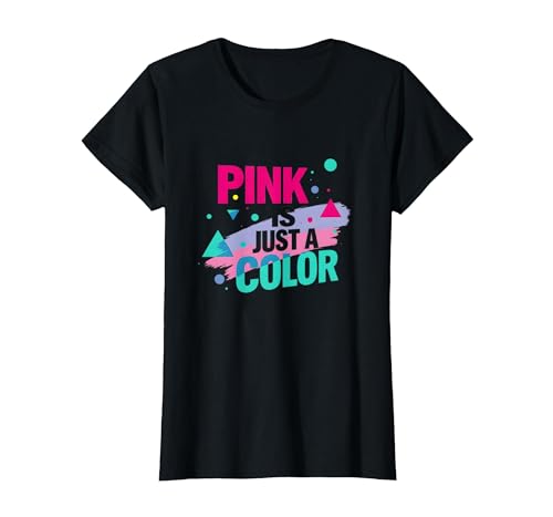 Pink is Just A Color — EIN kraftvolles Statement für Jungen T-Shirt, Damen, Schwarz, M von Generic