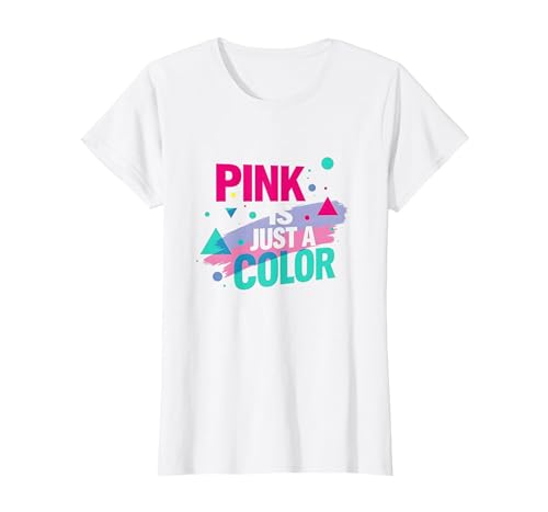 Pink is Just A Color — EIN kraftvolles Statement für Jungen T-Shirt, Damen, Weiß, XS Pink is Just A Color — EIN kraftvolles Statement für Jungen T-Shirt, Damen, Weiß, XS von Generic