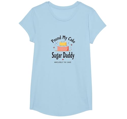 Pound My Cake Sugar Daddy Lustiger Backhumor für Erwachsene T-Shirt, Girls, Himmelblau, L von Generic