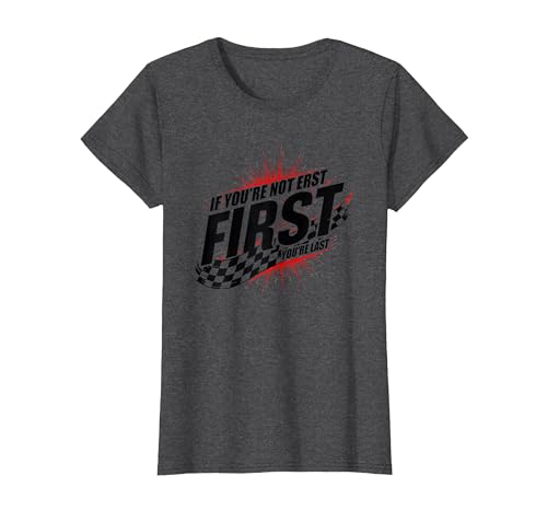 Shake and Bake First Last Racing Fan Motivierendes Zitat T-Shirt, Damen, Anthrazit Meliert, XS von Generic